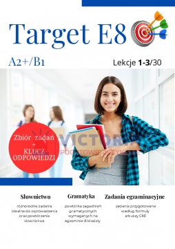 Target E8 – lekcje 1-3/30- część 1